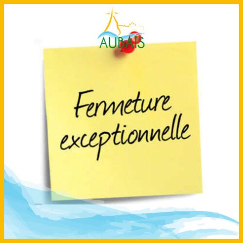 fermeture exceptionnelle 1